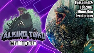 Talking Toku Episode 52  Godzilla Minus One Predictions [upl. by Yleik]