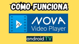 Como INSTALAR REPRODUCTOR NOVA VIDEO PLAYER en ANDROID TV [upl. by Cormier766]