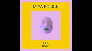 Miya Folick  “Pet Body“ Official Audio [upl. by Ursola]