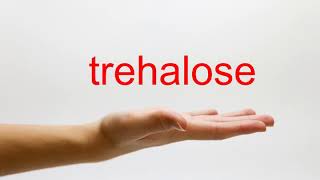 How to Pronounce trehalose  American English [upl. by Ydnir]