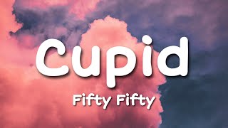 Fifty Fifty  Cupid lyrics  Ellie Goulding  Ruth B  Stephen Sanchez  Public  TT [upl. by Ameerahs]