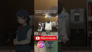 Das bisschen hätte gereicht und ich hätte Freunde gehabt OP anime animememes domesticgirlfriend [upl. by Hannaoj]