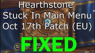 FIXED Hearthstone Wont Work 171017 Patch 92 Glitch EU [upl. by Castora]