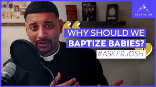 Why Do We Baptize Babies in the Catholic Church [upl. by Eniarrol]