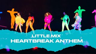 Little Mix  Heartbreak Anthem Live At The Last Show For Now [upl. by Yrahca]