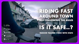 Is It Safe To Ride Fast Around Town  Ride Stats  Ride Along Indoor Trainer Video  No Chit Chat [upl. by Idet]