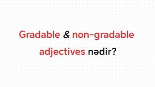 gradable adjectives amp nongradable adjectives nədir [upl. by Ennayhs]