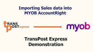 Importing into MYOB  TransPost Express Demonstration [upl. by Abrahams860]