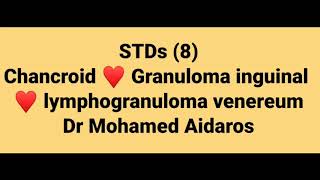 8 Chancroid ♥️ Granuloma inguinal ♥️ lymphogranuloma venereum by Dr Mohamed Aidaros [upl. by Yrrab]