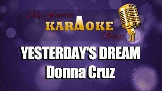 YESTERDAYS DREAM  DONNA CRUZ karaoke [upl. by Georgette545]