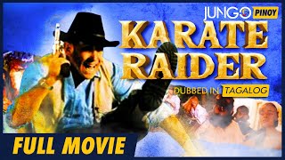 Karate Raider  Full Tagalog Dubbed Action Movie [upl. by Hinckley714]