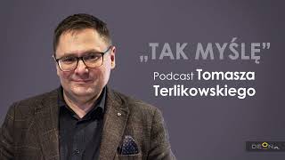 Podcast Tomasza Terlikowskiego  Tak myślę  Odcinek 112 [upl. by Naitsihc862]