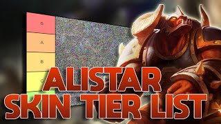 TIER LIST DAS SKINS DO ALISTAR MUITO CORNO [upl. by Goldsworthy]