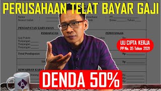 KOMPONEN GAJI Terlambat Bayar Gaji Karyawan amp THR Perusahaan Wajib Bayar Denda Sampai 50 [upl. by Ahseuqram410]