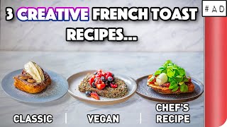 3 Creative French Toast Recipes COMPARED  Sorted Food [upl. by Bertine]