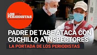 Padre de Mauricio Tabe ataca con cuchillo a inspectores del INVEA y luego ofrece disculpa [upl. by Meir]