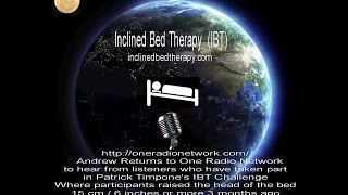 Phenominal Health Benefits of Inclined Bed Therapy FollowUp One Radio Network Interview [upl. by Adnahsor]