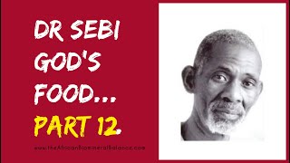 DR SEBI  GODs FOOD PT 11 QUESTION amp ANSWER  MUCUSLESS DIET BREAST CANCER TESTIMONY ETC [upl. by Berger29]