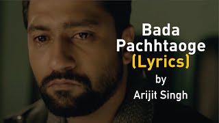 LYRICALLY Bada Pachtaoge lyrics in english  Arijit Singh  Vicky Kaushal amp Nora Fatehi  Jaani [upl. by Epps]