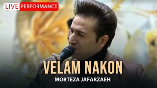 Morteza Jafarzadeh  Velam Nakon  OFFICIAL LIVE VIDEO مرتضی جعفرزاده  ویدئو اجرای زنده ولم نکن [upl. by Tierza]