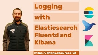 ECSV2 Logging with Elasticsearch Fluentd and Kibana [upl. by Yhtur]