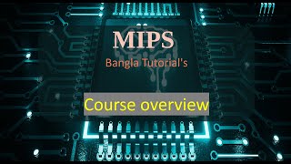 01MIPS Bnagla Tutorials  Course Overview  MIPS Assembly Language [upl. by Nnylyrehc]