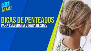 BRILHE NO RÉVEILLON DICAS DE PENTEADOS PARA CELEBRAR A VIRADA DE 2023 [upl. by Llerehs]