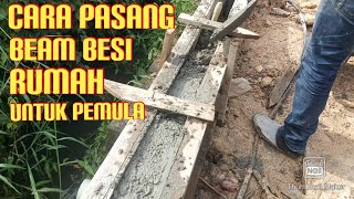 Cara Pasang Besi Beam Rumah Untuk Pemula [upl. by Getraer]