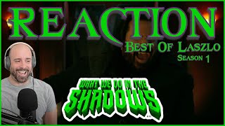 What We Do In The Shadows Reaction Best Of Laszlo Season 1 [upl. by Dehsar608]