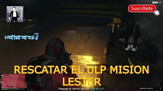 RESCATAR EL ULP MISION LESTER GOLPE DEL JUICIO FINAL Grand Theft Auto V [upl. by Ajssatan16]