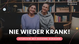 Ganzheitlich gesund Wie du die Selbstheilungskräfte deines Körpers stärkst – Mit Susanne Korasani [upl. by Rundgren]