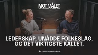 Mot Målet Lederskap Unådde folkeslag og det viktigste kallet [upl. by Putnem]