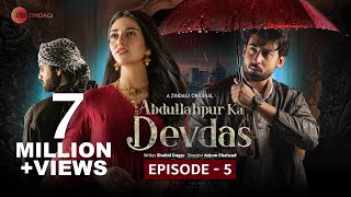 Abdullahpur Ka Devdas  Episode 5  Bilal Abbas Khan Sarah Khan Raza Talish [upl. by Chevalier371]