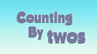 Counting By Twos Song [upl. by Fayre194]