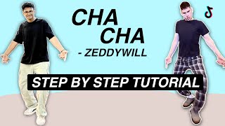 Cha Cha  Zeddywill STEP BY STEP TUTORIAL Beginner Friendly [upl. by Ahtel]