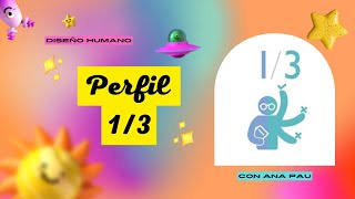 Perfil 13 de Diseño Humano con Ana Pau [upl. by Luht1]