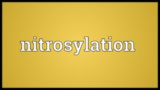 Nitrosylation Meaning [upl. by Ahseina]