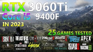 RTX 3060 Ti  Core i5 9400F  Test in 25 Games [upl. by Oilalue]