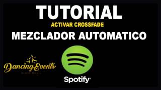 Tutorial Spotify automix mezclador automatico [upl. by Soinski]