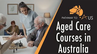 Aged Care Courses in Australia I Courses you can study for a role in an Aged Care Centre [upl. by Ahsercal]