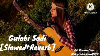 GULABI SADI SlowedReverbSong love sanjurathodmlofi viral trending marathi [upl. by Cavill868]