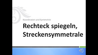 2 Klasse  Rechteck spiegeln Streckensymmetrale [upl. by Naamana]