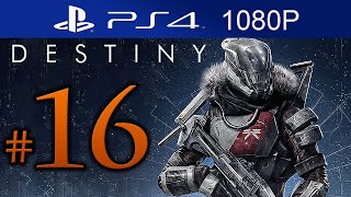 Destiny Walkthrough Part 16 1080p HD PS4 Destiny Gameplay STORY Mode  No Commentary [upl. by Fanestil]