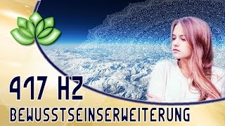 417 Hz Solfeggio Musik  Bereinigung negativer Gefühle [upl. by Eedyaj713]