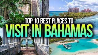 Top 10 MustSee Destinations in The Bahamas  Travel Tips [upl. by Naasar530]