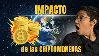 💥IMPACTO de las CRIPTOMONEDAS💥 [upl. by Mcwilliams838]