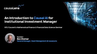 An Introduction to Causal AI for Institutional Investment Managers [upl. by Attenat]