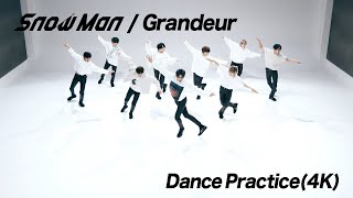 Dance Practice Snow Man「Grandeur」 [upl. by Rowland]