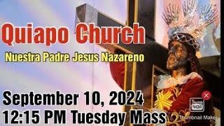 Quiapo Church 1215 pm September 10 2024  Tuesday Mass [upl. by Assirrak]