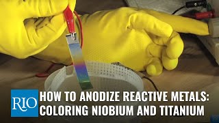 How To Anodize Reactive Metals Coloring Niobium and Titanium [upl. by Ahsikyt]